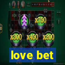 love bet